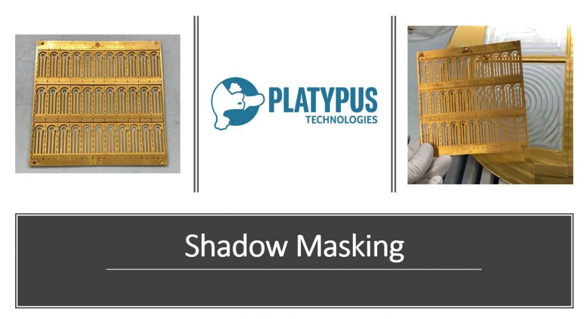 What is Shadow Masking? Platypus Technologies